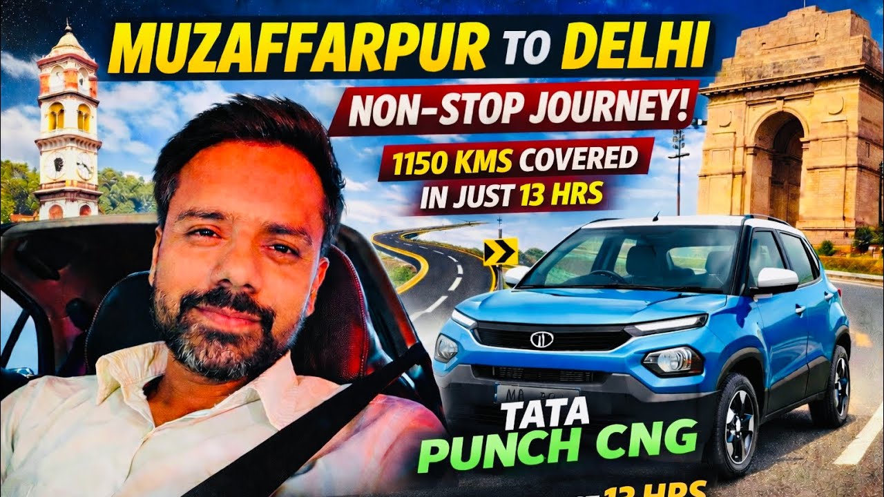 Non Stop 🛑 1150 kms in 13 hours ! Muzaffarpur to Delhi by 3 Expressway. 