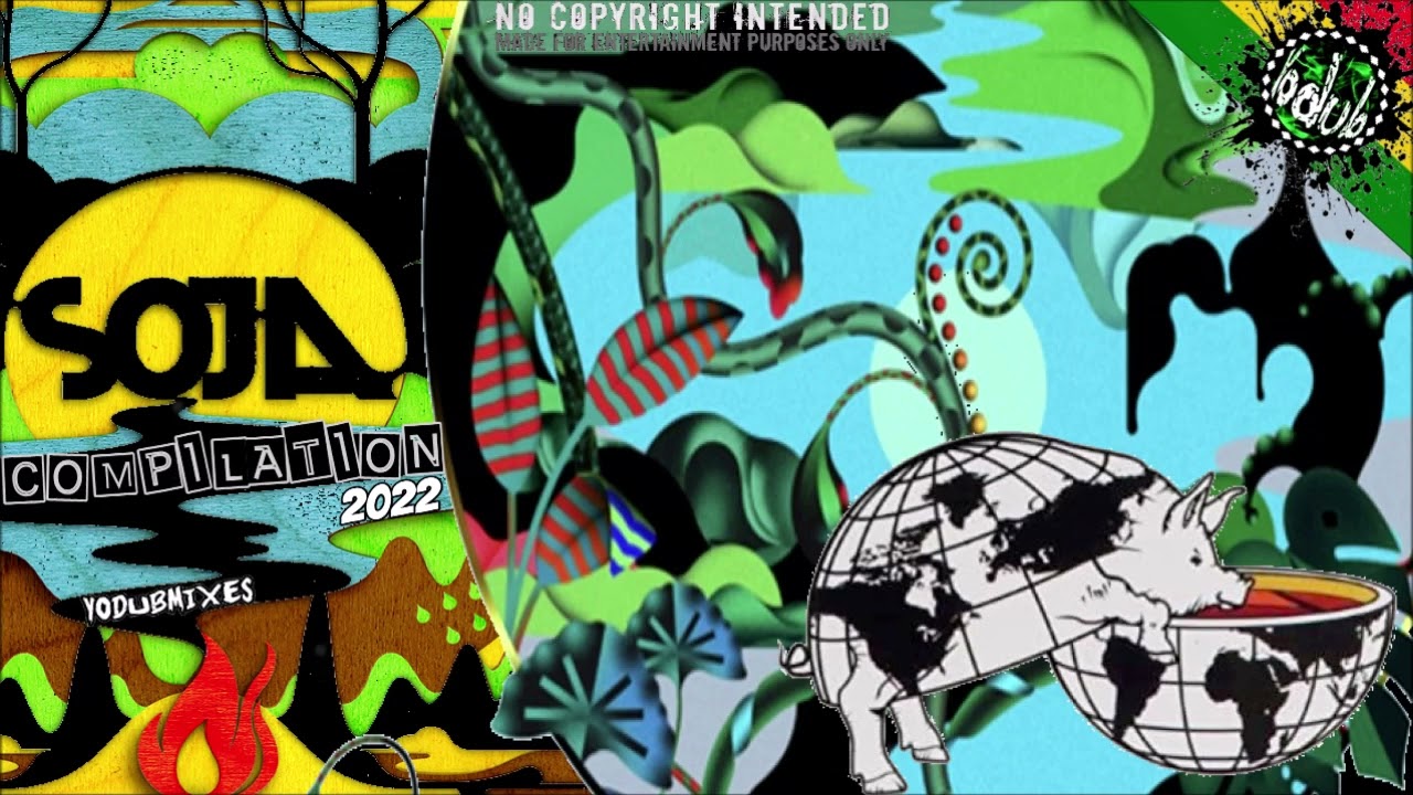SOJA [YoDubMixes 2022 CompiI̲a̲tion]