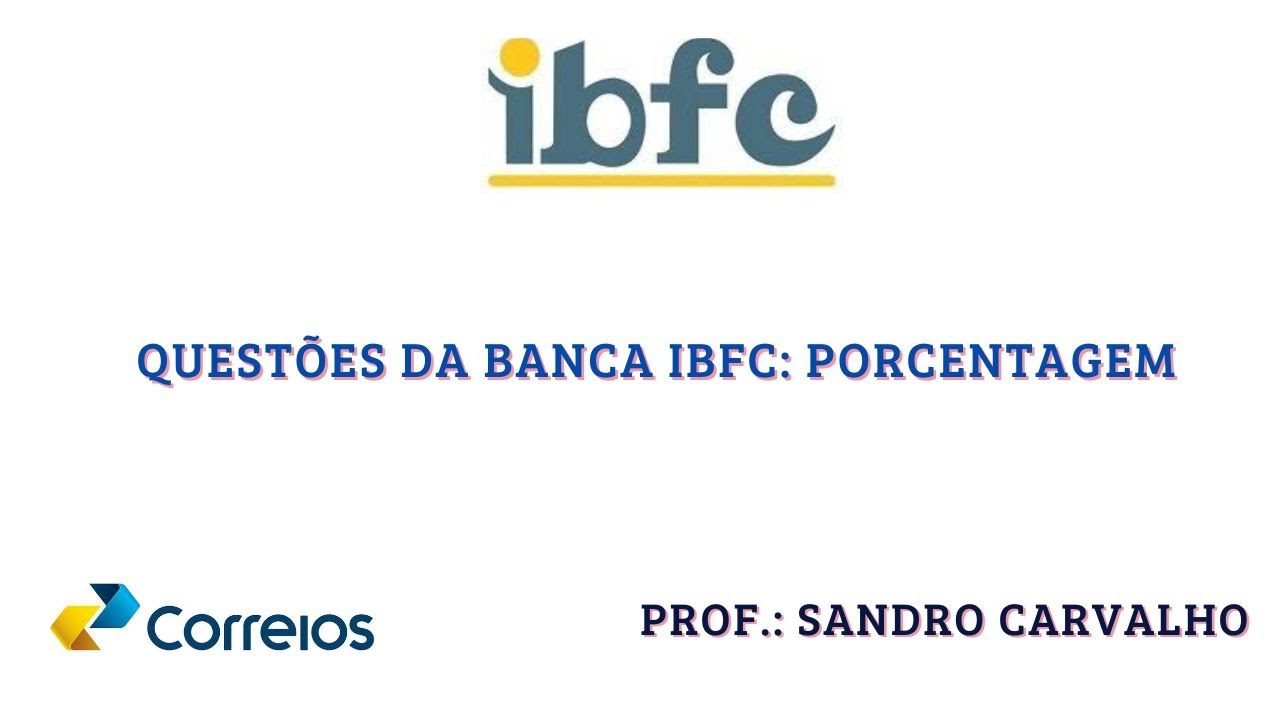 Questão da Banca IBFC : Porcentagens CORREIOS