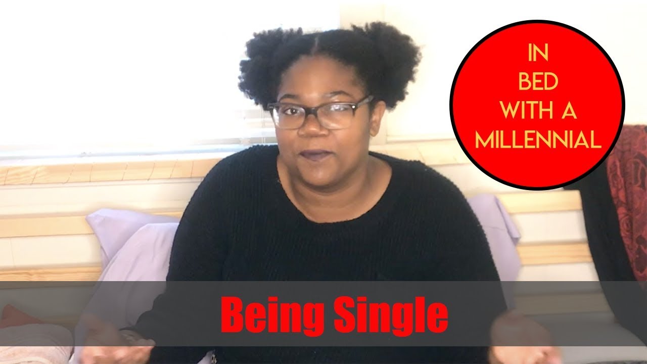 Being Single | In Bed With a Millennial