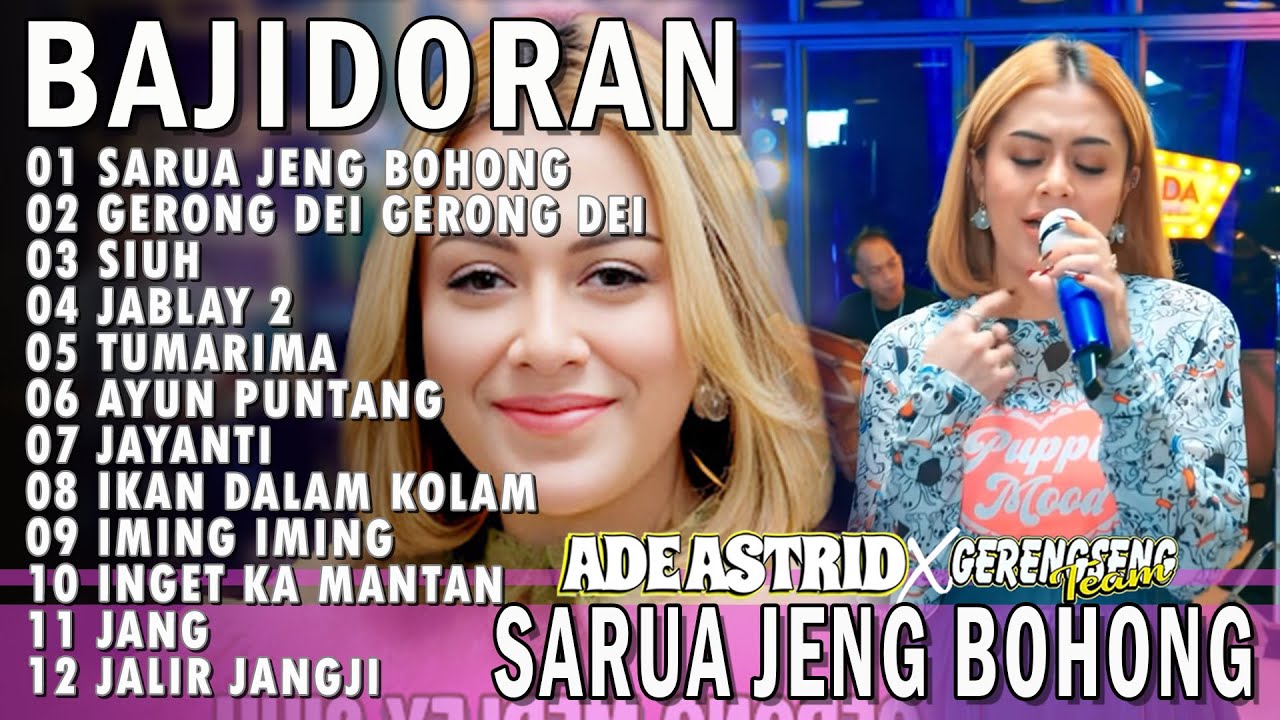 SARUA JENG BOHONG, GERONG DEI GERONG DEI MEDLEY ADE ASTRID X GERENGSENG TEAM FULL ALBUM  BAJIDOR