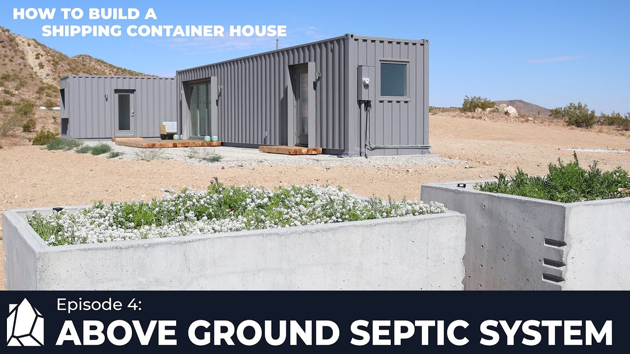 Above Ground Septic System | Ep4 Building Shipping Container House