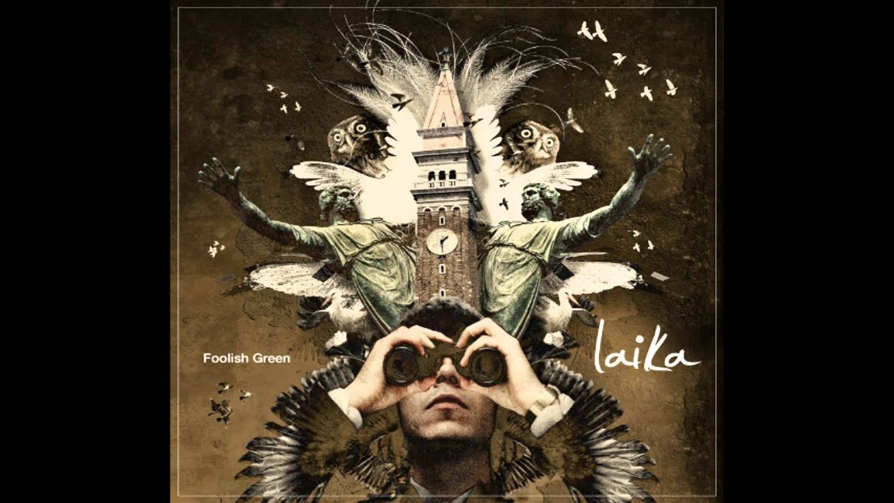 Foolish Green - Laika (Album Version)