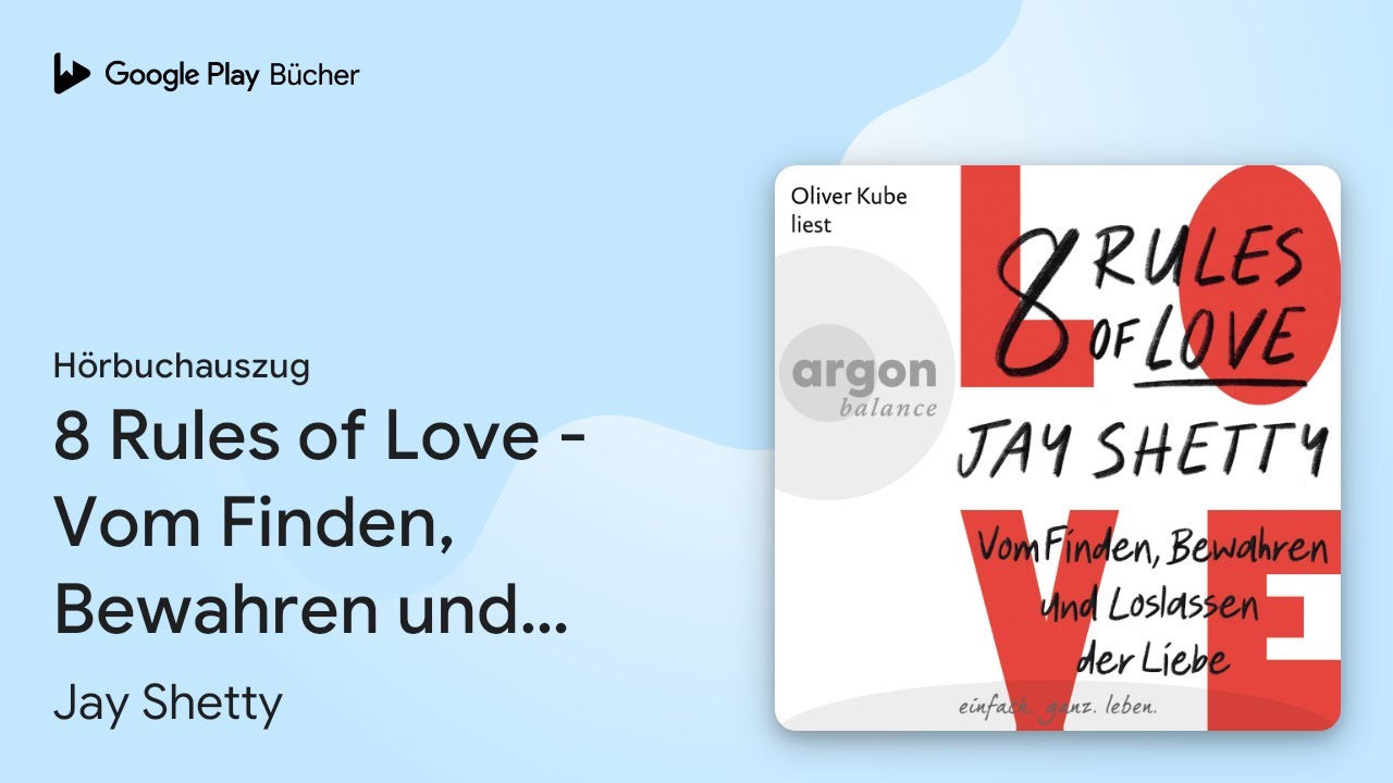 „8 Rules of Love - Vom Finden, Bewahren und…“ von Jay Shetty · Hörbuchauszug