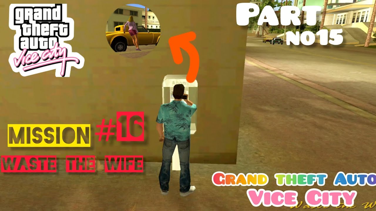 GRAND THEFT AUTO (Vice City) mission#16 (WASTE THE WIFE) payphone mission#2 (HD) in Android phone 