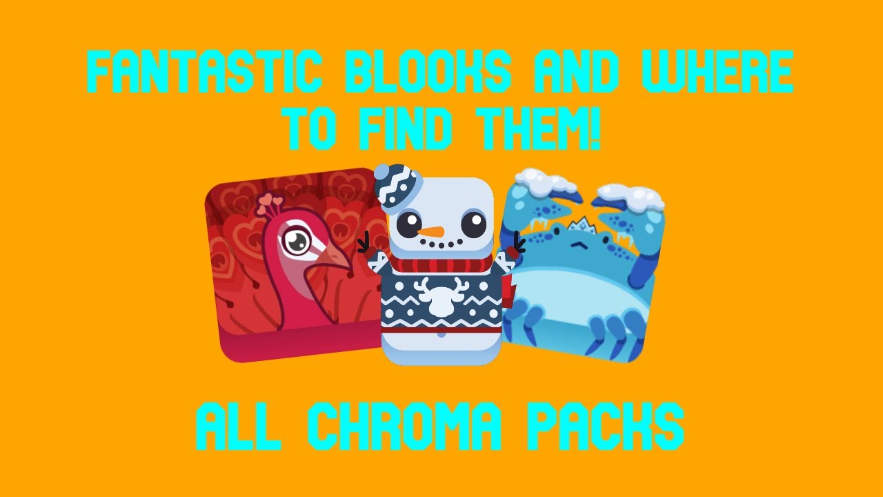 Fantastic Blooks and Where to Find Them! | All Chroma Packs
