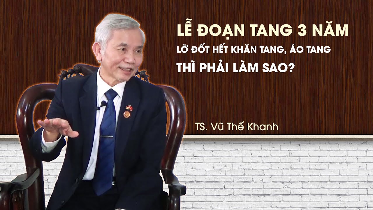 Đốt hết KHĂN TANG và ÁO TANG trước khi làm LỄ ĐOẠN TANG 3 năm - Phải làm sao