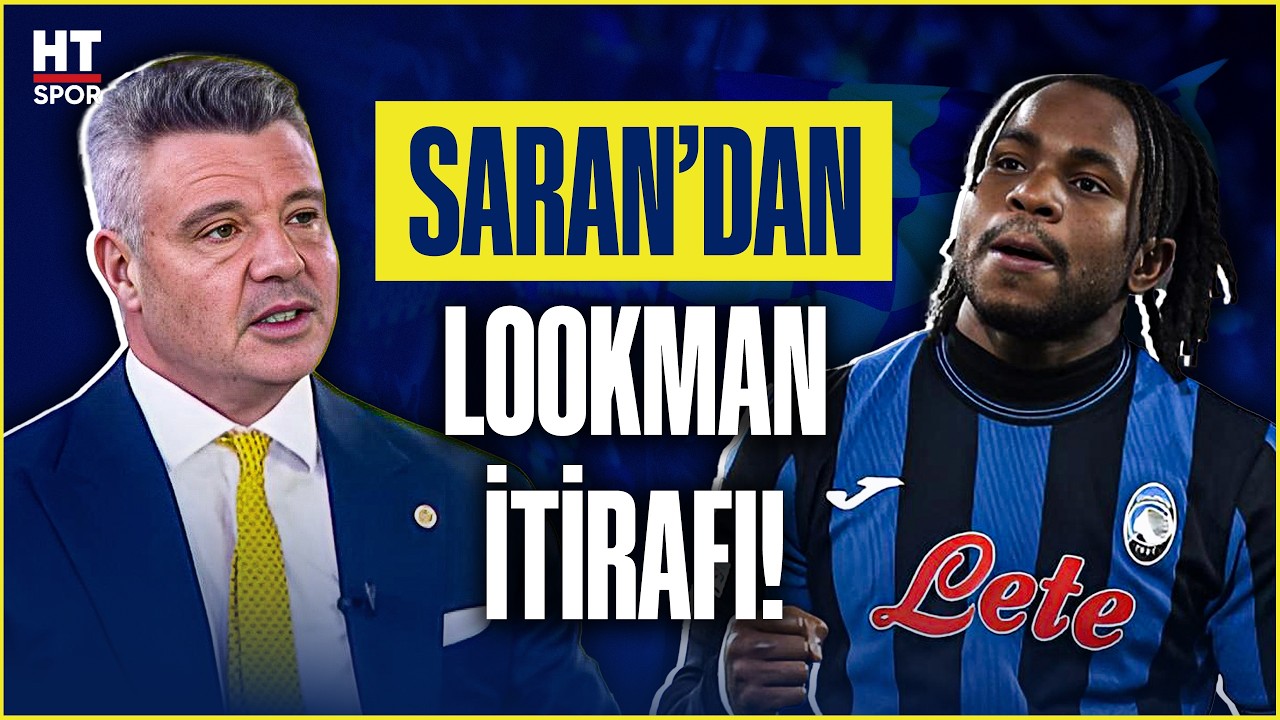 Sadettin Saran'dan Lookman açıklaması: 