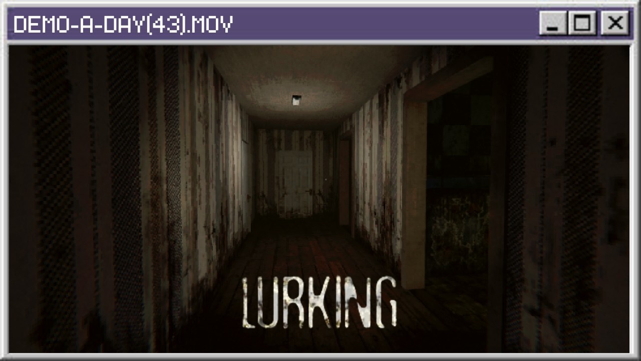 DEMO-A-DAY 2026: DAY 43 | LURKING