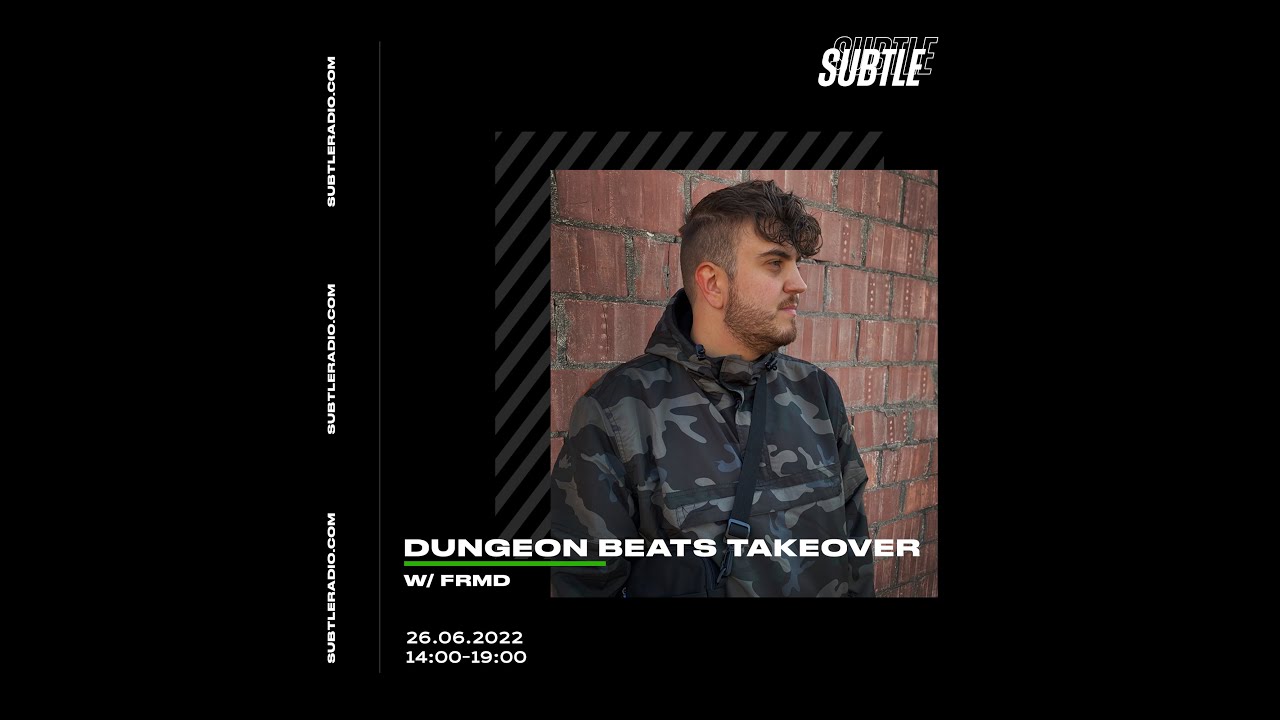 FRMD - Subtle Radio - Dungeon Beats Takeover