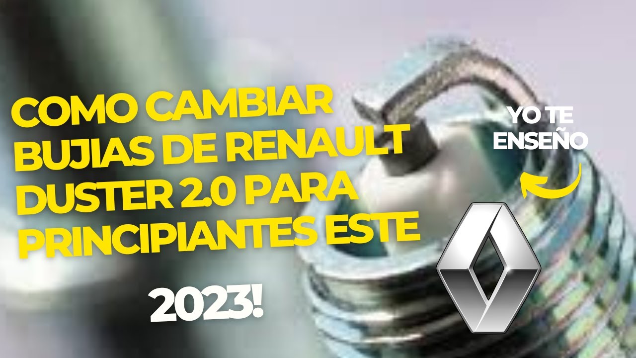 COMO CAMBIAR BUJÍAS DE RENAULT DUSTER 2.0 PARA PRINCIPIANTES ✅ESTE 2023.