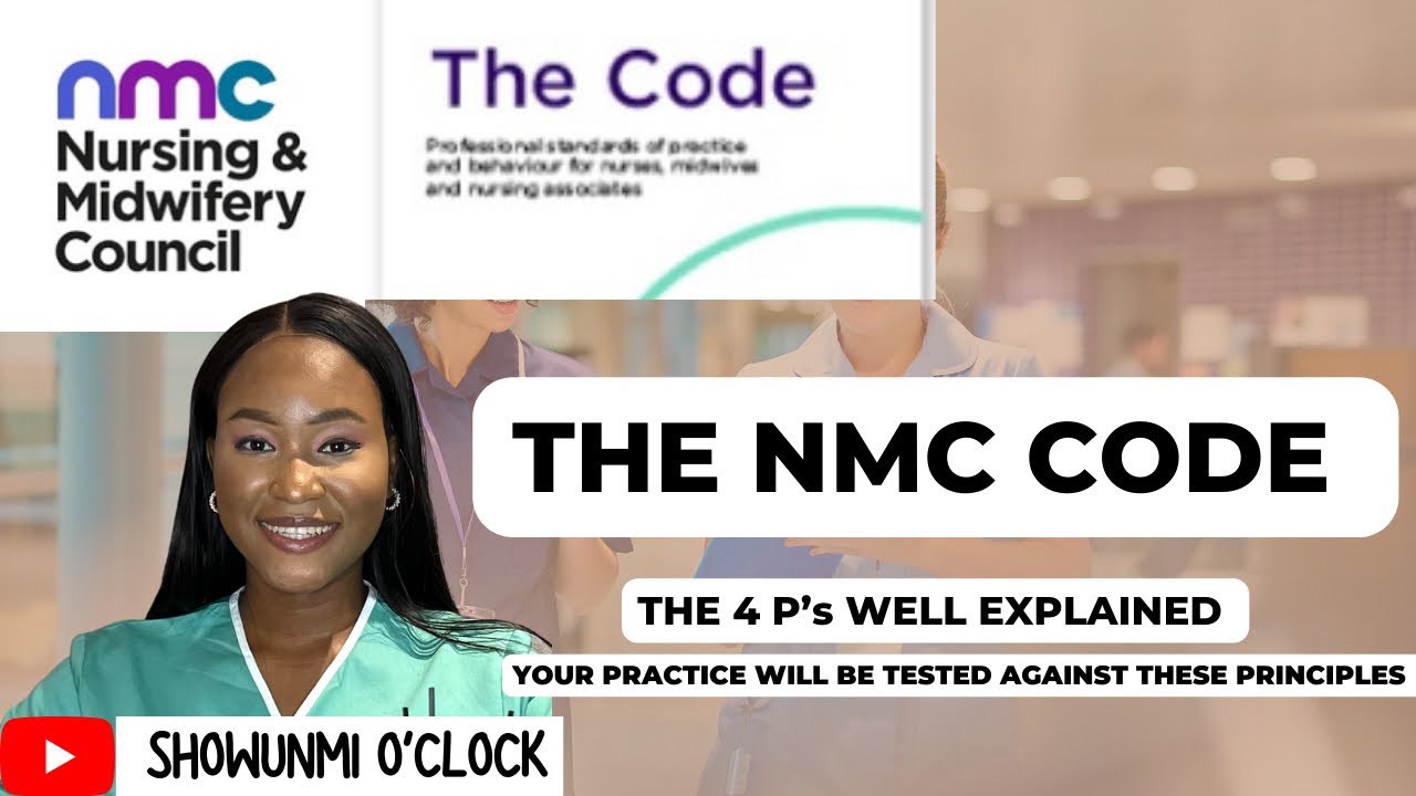 THE NMC CODE: YOUR PRACTICE WILL BE TESTED ON THESE PRINCIPLES