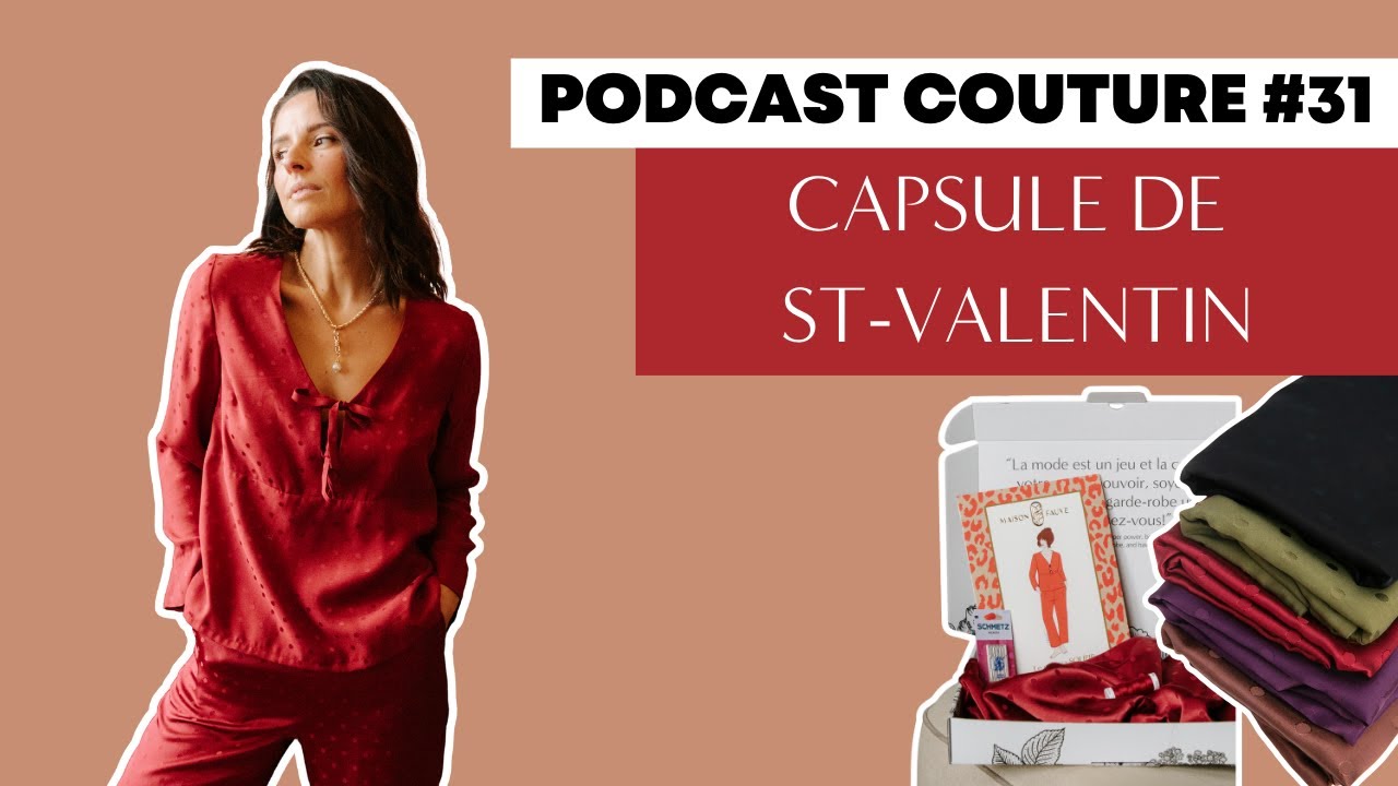 Podcast couture #31 Capsule de Saint-Valentin 💌