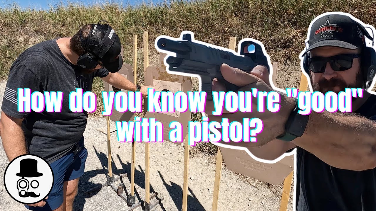 How do you know you're any good at pistol shooting?