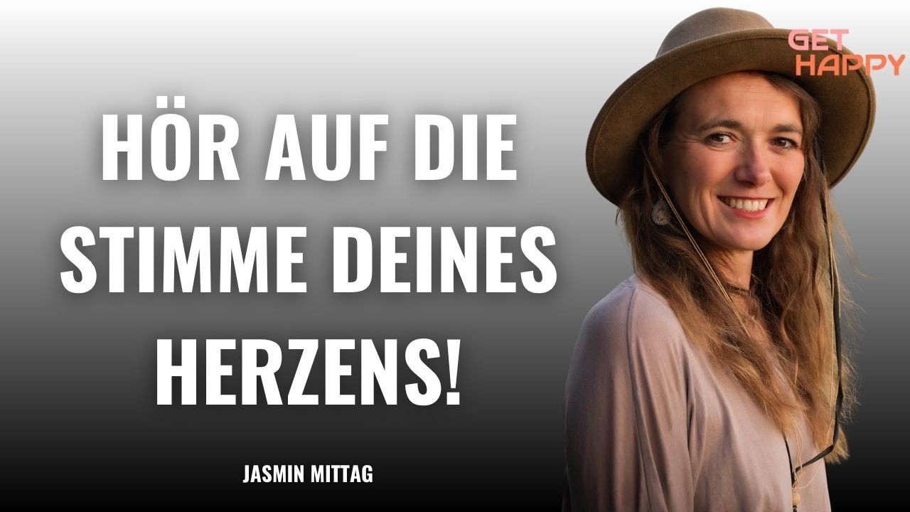 Wir haben die Sprache unseres Herzens verlernt: Jasmin Mittag (260) #gethappy #podcast #kathiekleff