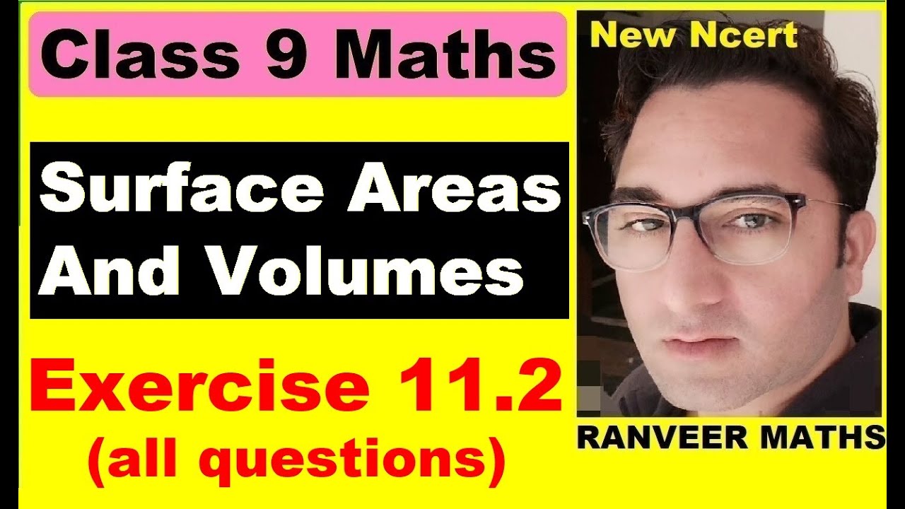 Class 9 Maths , Ex.11.2, Surface Areas And Volumes | NEW NCERT | Ranveer Maths 9
