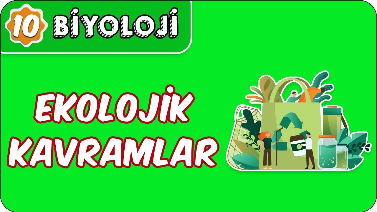 Ekolojik Kavramlar | 10. Sınıf Biyoloji