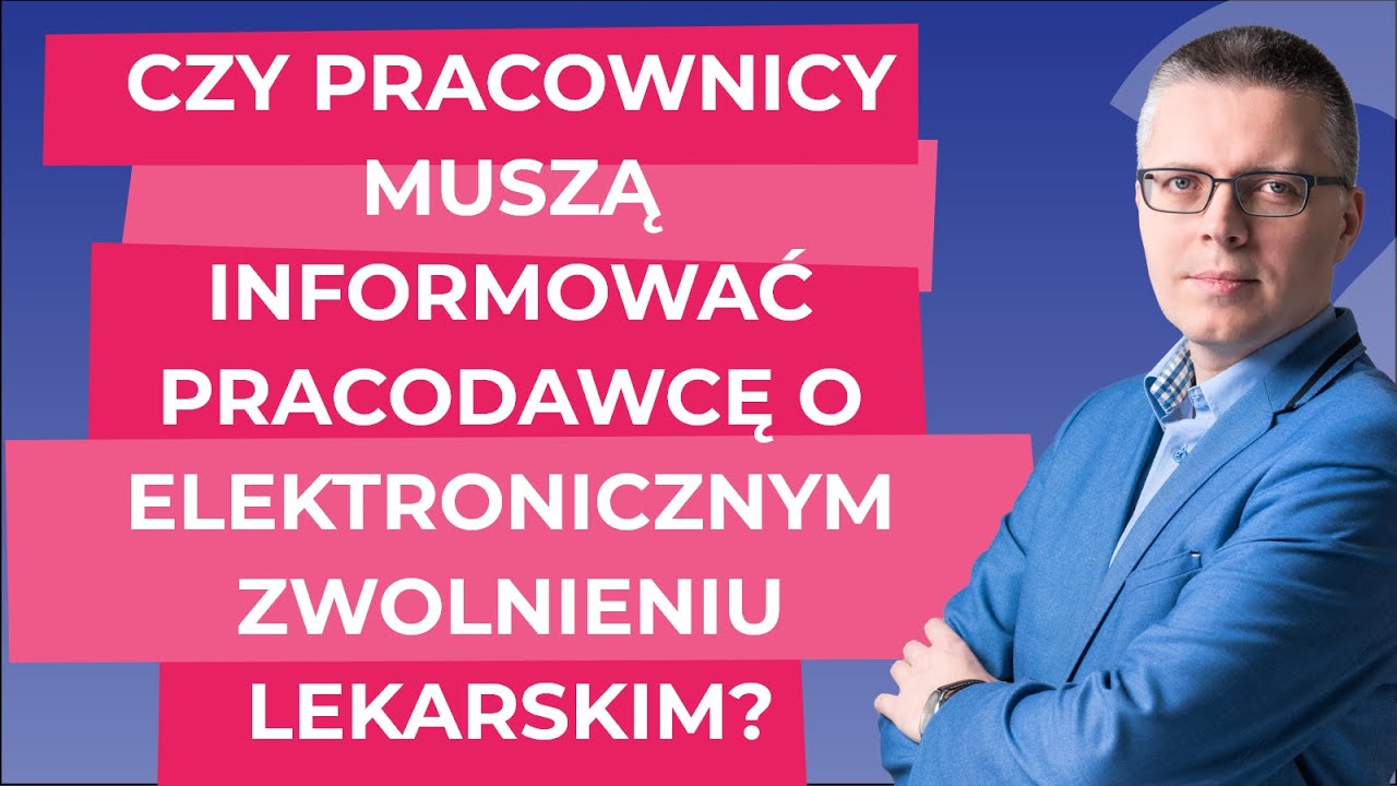 Czy pracownicy muszą informować pracodawcę o elektronicznym zwolnieniu lekarskim?