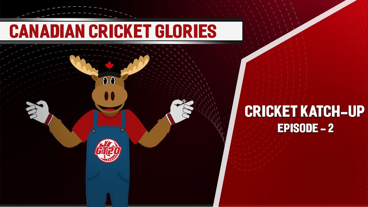 Cricket Katch-up (Episode-2) | Canadian Cricket Glories | GT20 Canada