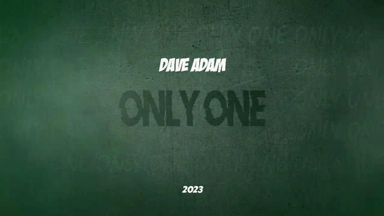 Dave Adam - Only One