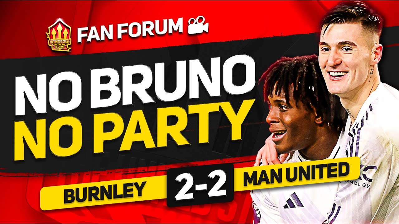 Sesko SHINES! Wasted Opportunity! Burnley 2-2 Man United | LIVE Fan's Forum
