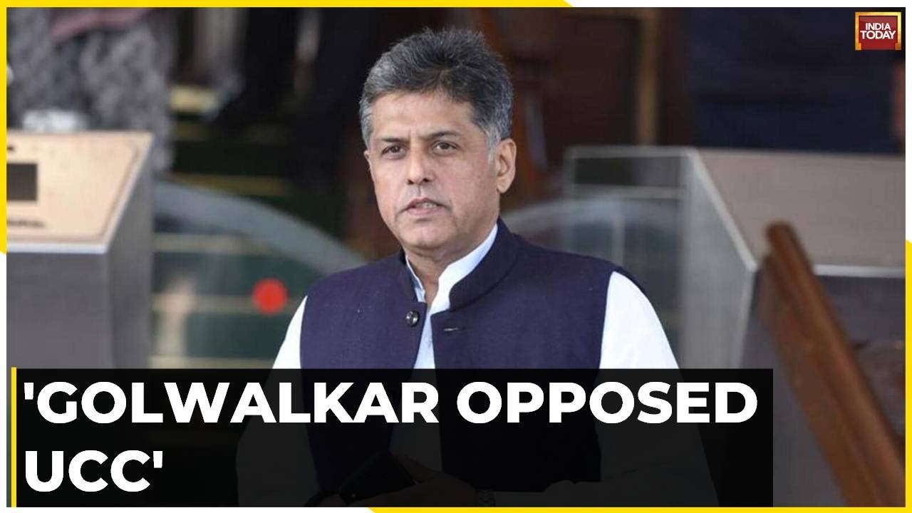 'RSS Leader Golwalkar Was Against UCC': Congress' Manish Tewari Sparks Fresh Ucc Row