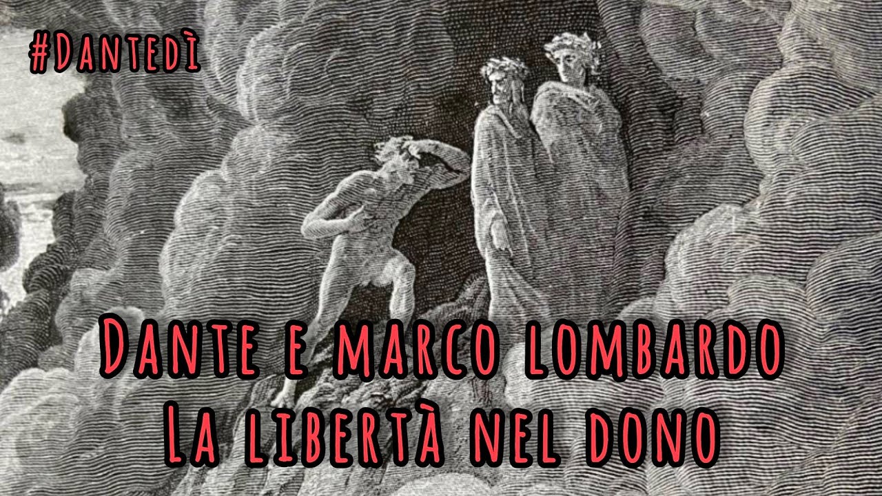 Dante e Marco Lombardo, simbolo di libert&agrave; / Libert&agrave; nel dono / Danted&igrave;