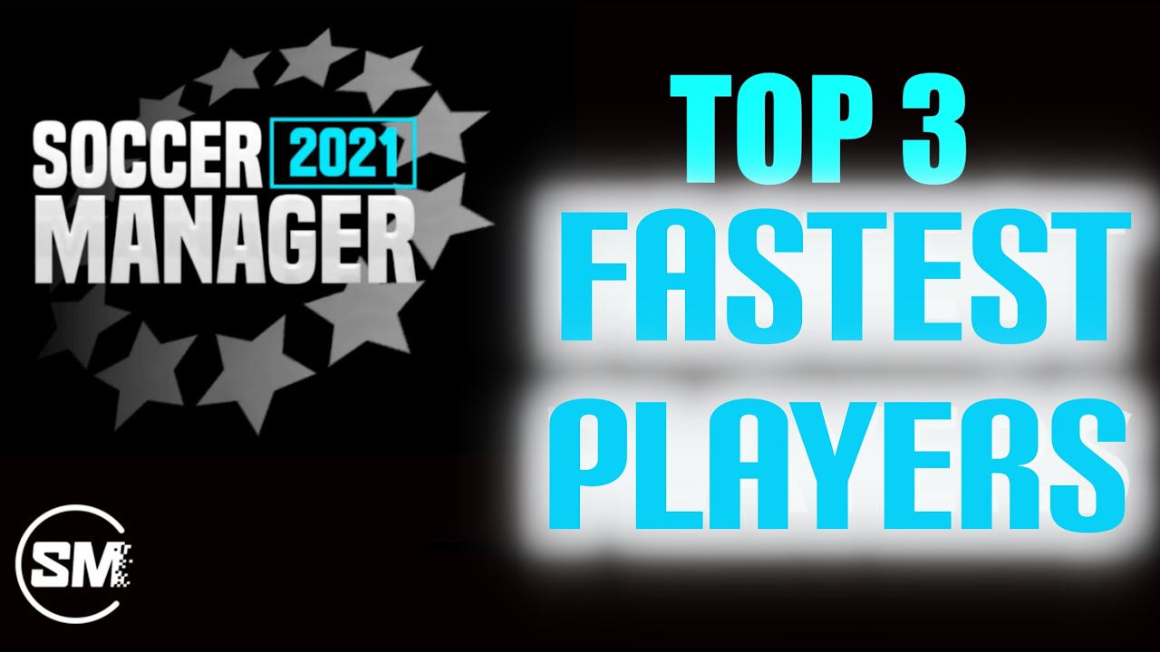 FASTEST PLAYERS IN SOCCER MANAGER 2021 BETA | TOP 3 HIGHEST PACE | SM2021 | FASTEST FOOTBALL PLAYERS