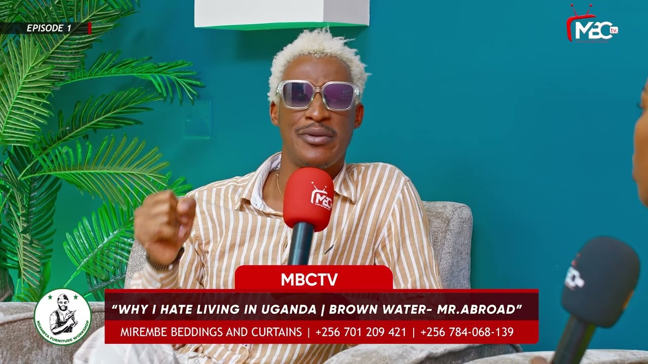 This is why I can’t live in Uganda | “The brown water saga” Mr. Abroad | MBCTV