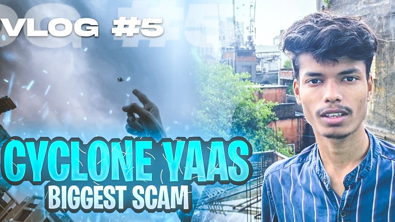 Yaas cyclone's biggest scam with us 🙃 | Yaas cyclone 🌪 in west bengal | Nilesh Dubey