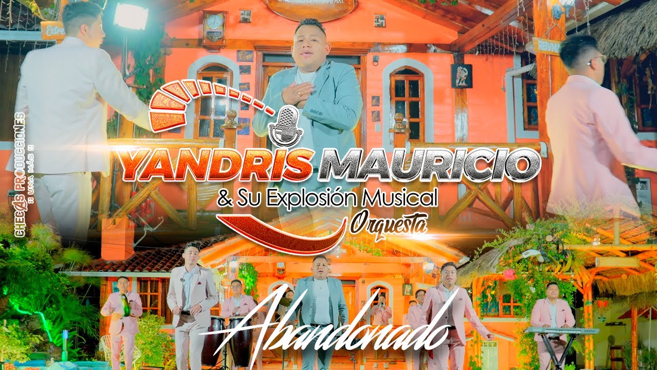 YANDRIS MAURICIO Y SU EXPLOSIÓN MUSICAL - ABANDONADO (VIDEO OFICIAL 4K)