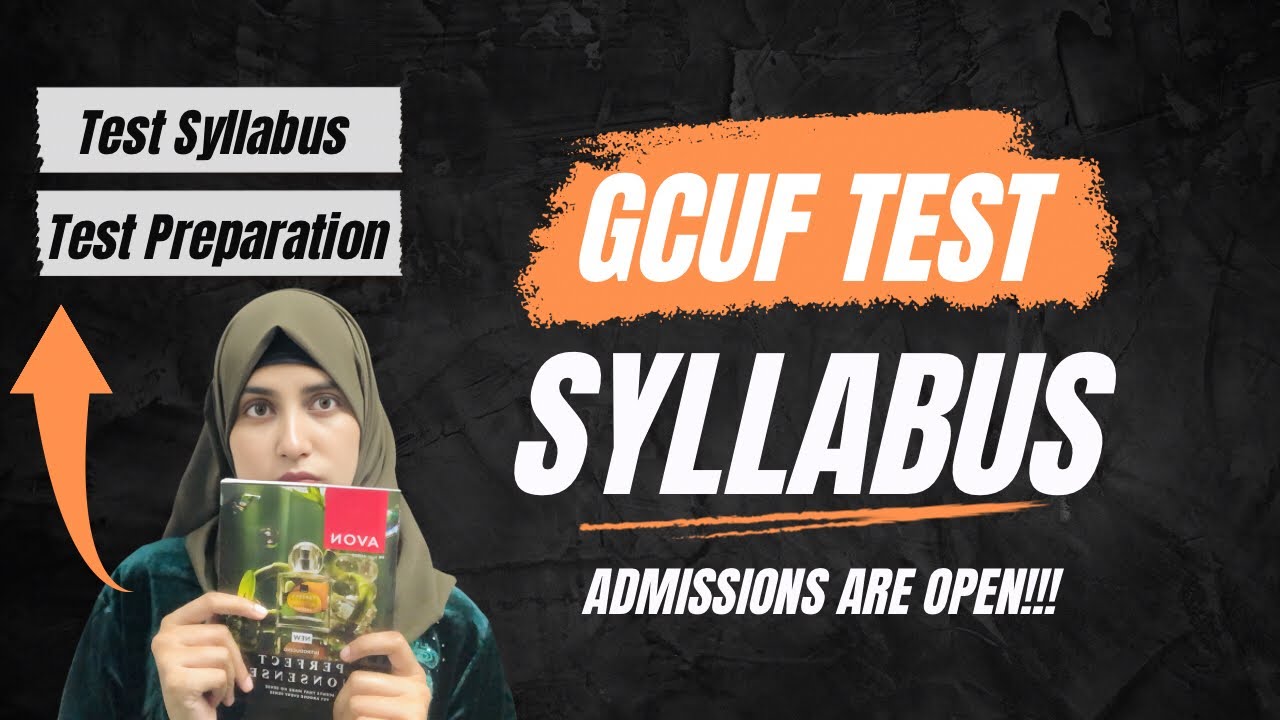GCUF Test Syllabus 2025 | Test Compulsory or Optional? GCUF Admissions 2025