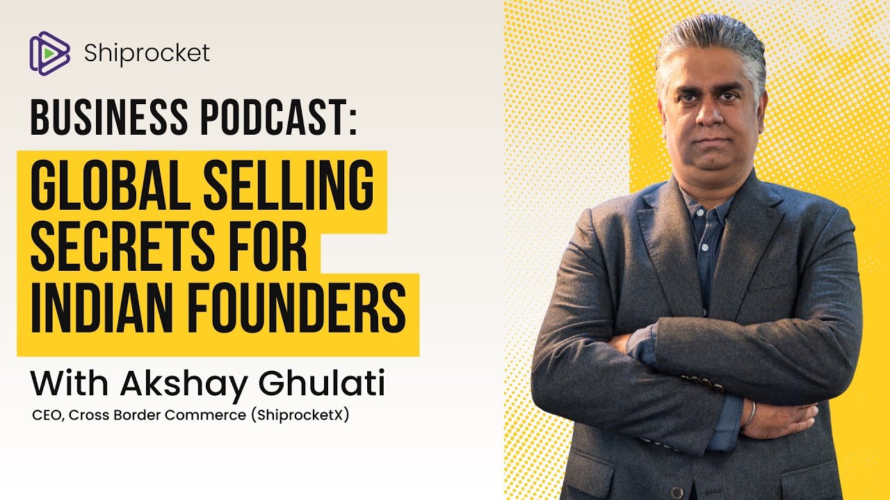 How Shiprocket Is Powering Global Growth for Indian Brands | Akshay Ghulati, CEO (ShiprocketX)