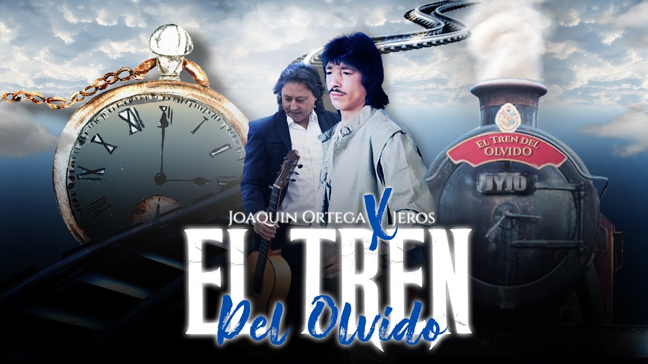 🔥EL TREN DEL OLVIDO🔥 JOAQUIN ORTEGA & JEROS 🚆(Audio Oficial)