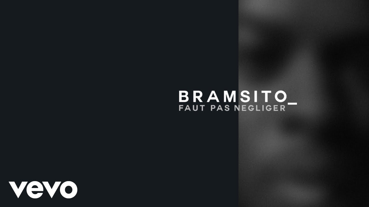 Bramsito - Faut pas n&eacute;gliger (Audio)