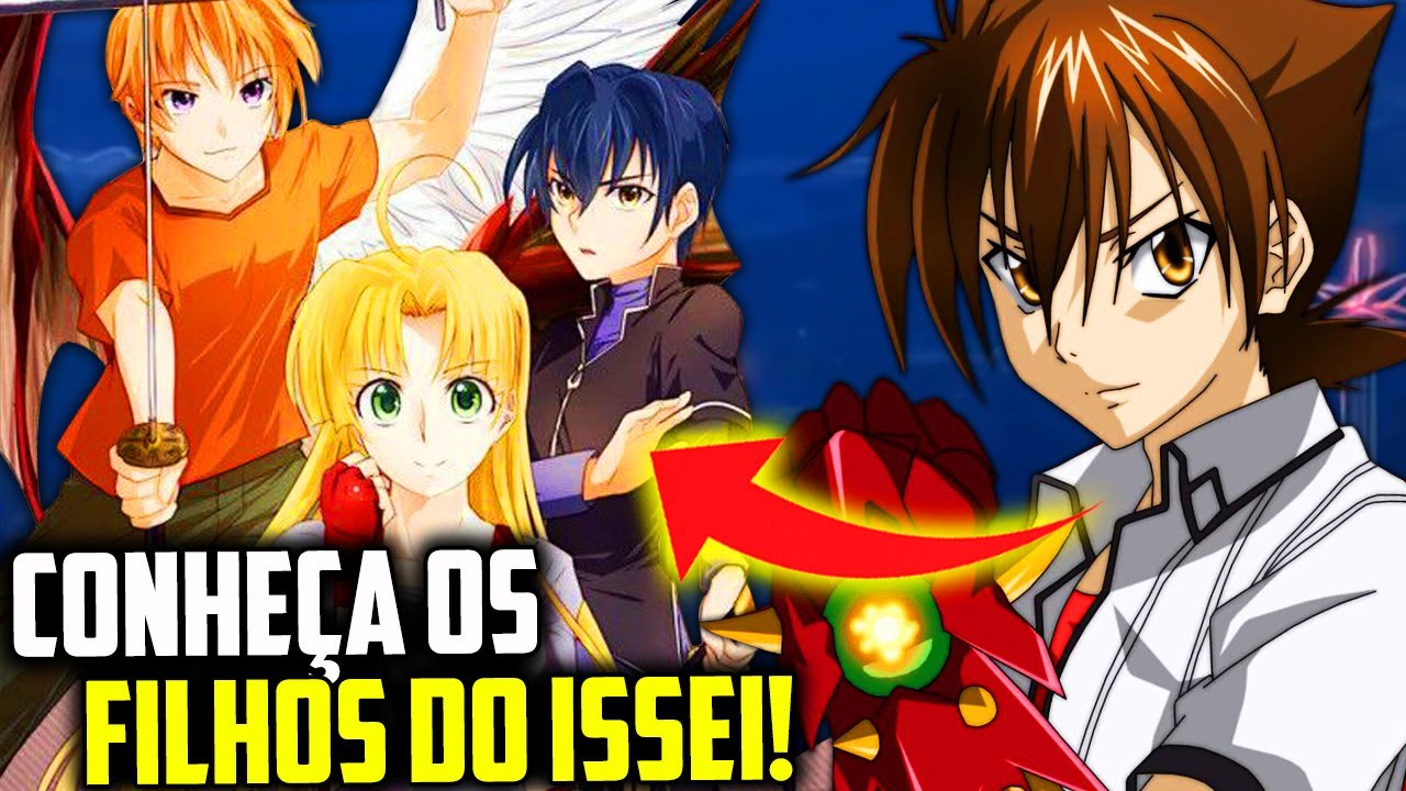 CONHEÇA OS FILHOS DO ISSEI EM HIGH SCHOOL DXD!! (SPOILERS)