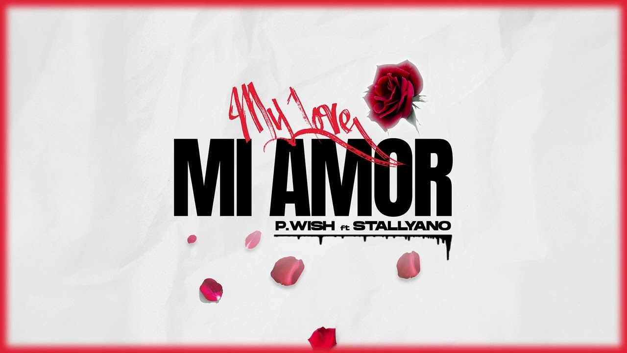 P.Wish, Stallyano - Mi Amor (Audio)