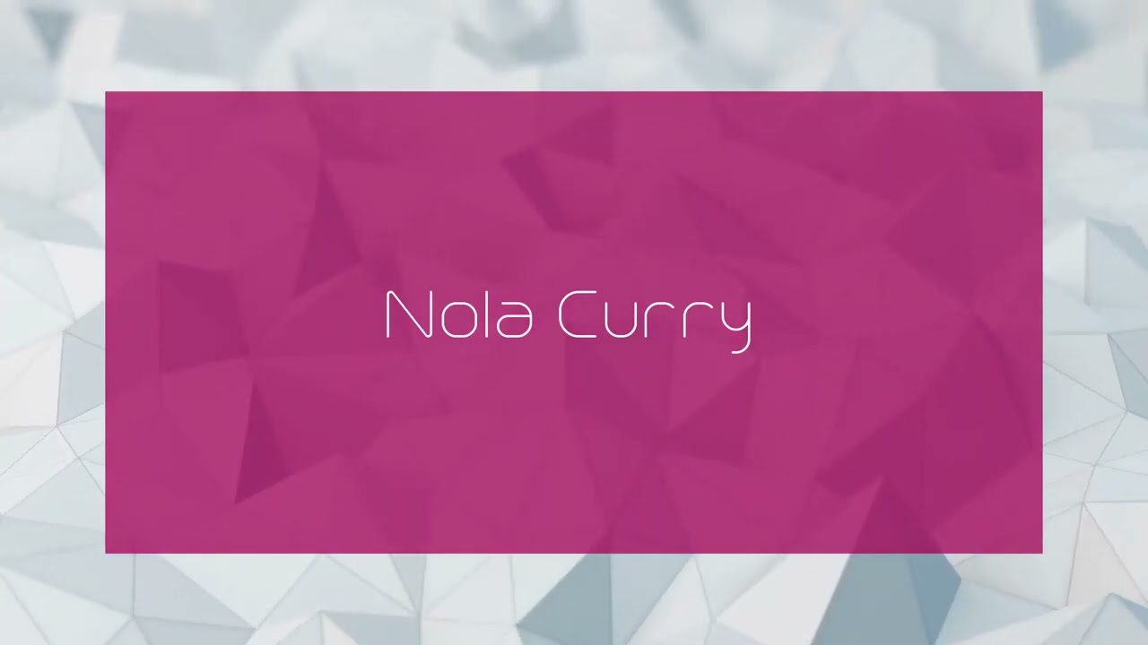Nola Curry - appearance