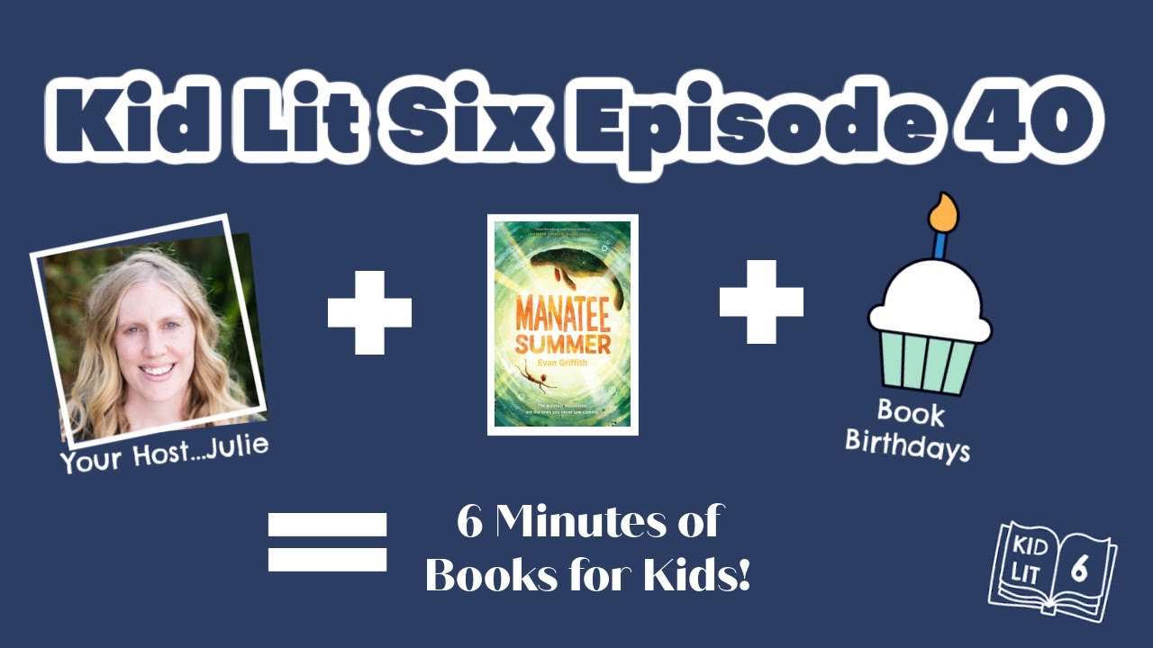 Books for Kids! Kid Lit Six Episode 40