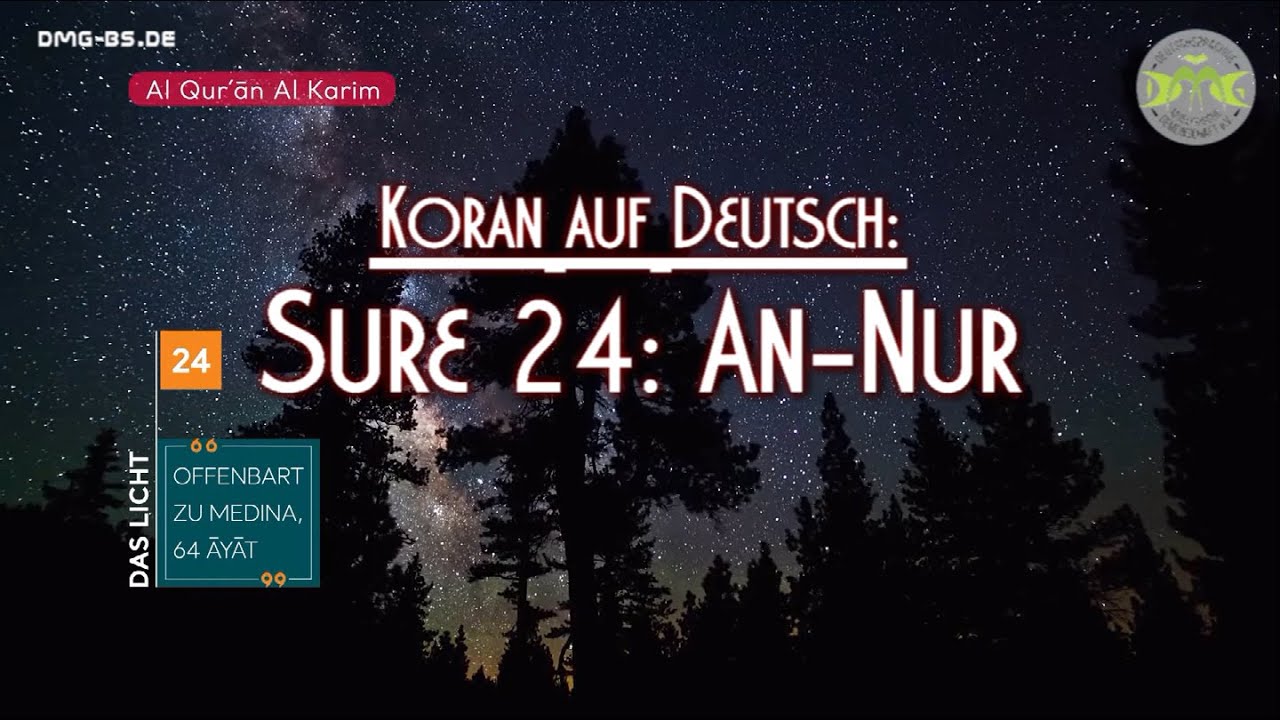 SURE 24: AN-NUR (DAS LICHT)