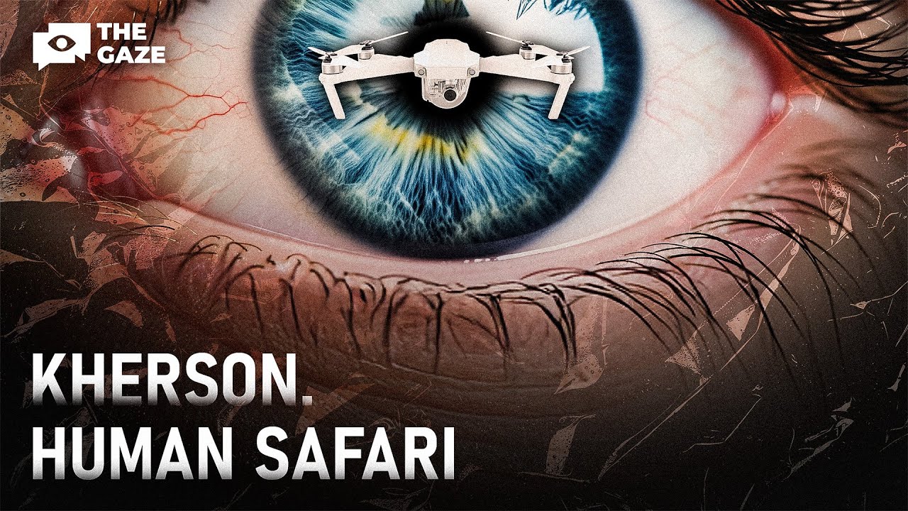 Kherson: Human Safari &mdash; The Story of Survival Under Russian Terror | Documentary Film
