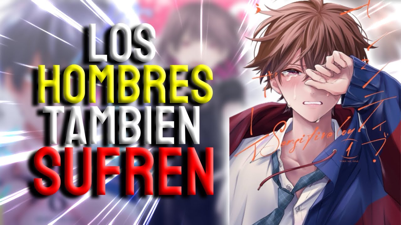 LOS HOMBRES TAMBIÉN SUFREN | Sensitive Boy Manga Review