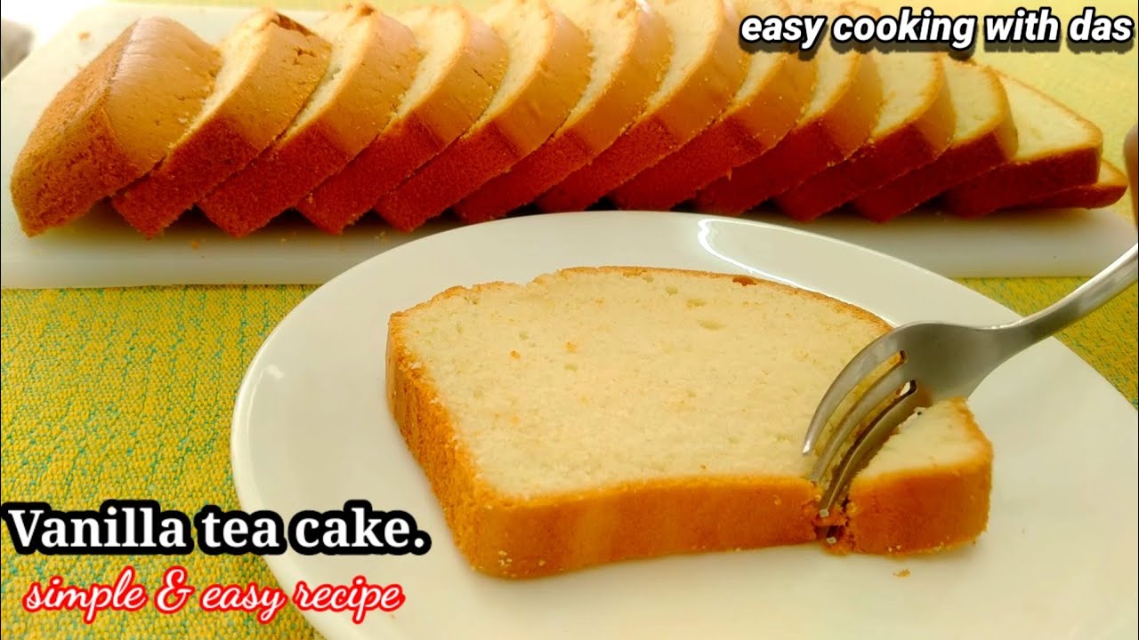 Moist Vanilla tea cake | tea cake | simple and easy tea cake recipe | easy cooking with das | cake