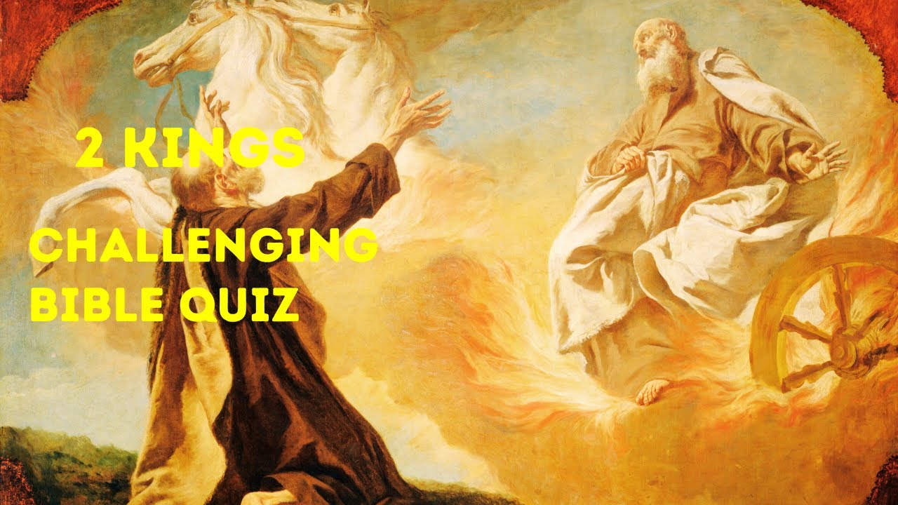 Bible Quiz about the book of 2 Kings. 15 Questions -