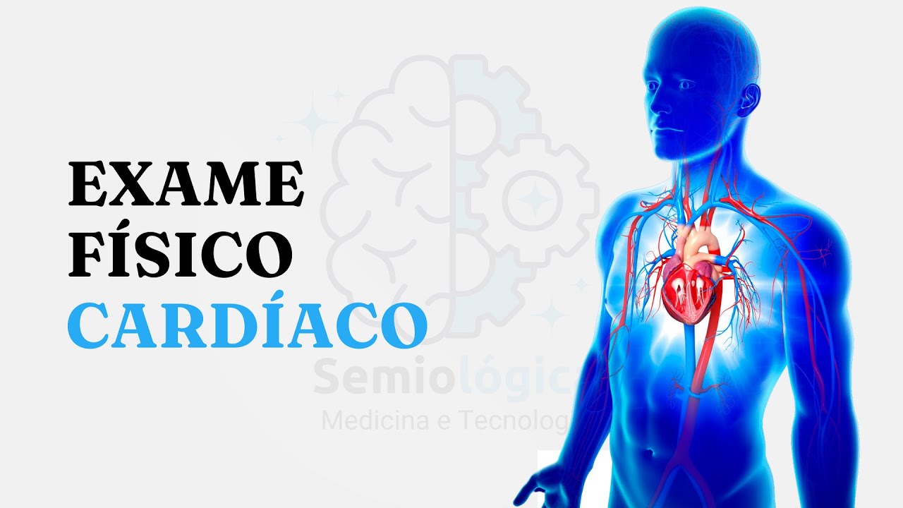 Exame Físico Cardíaco