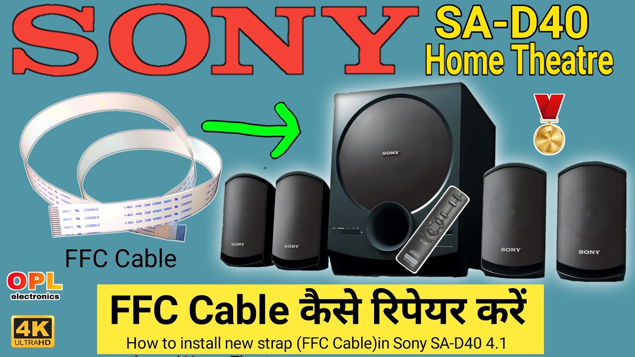 Sony Home Theater SA D40 FFC Cable Problem