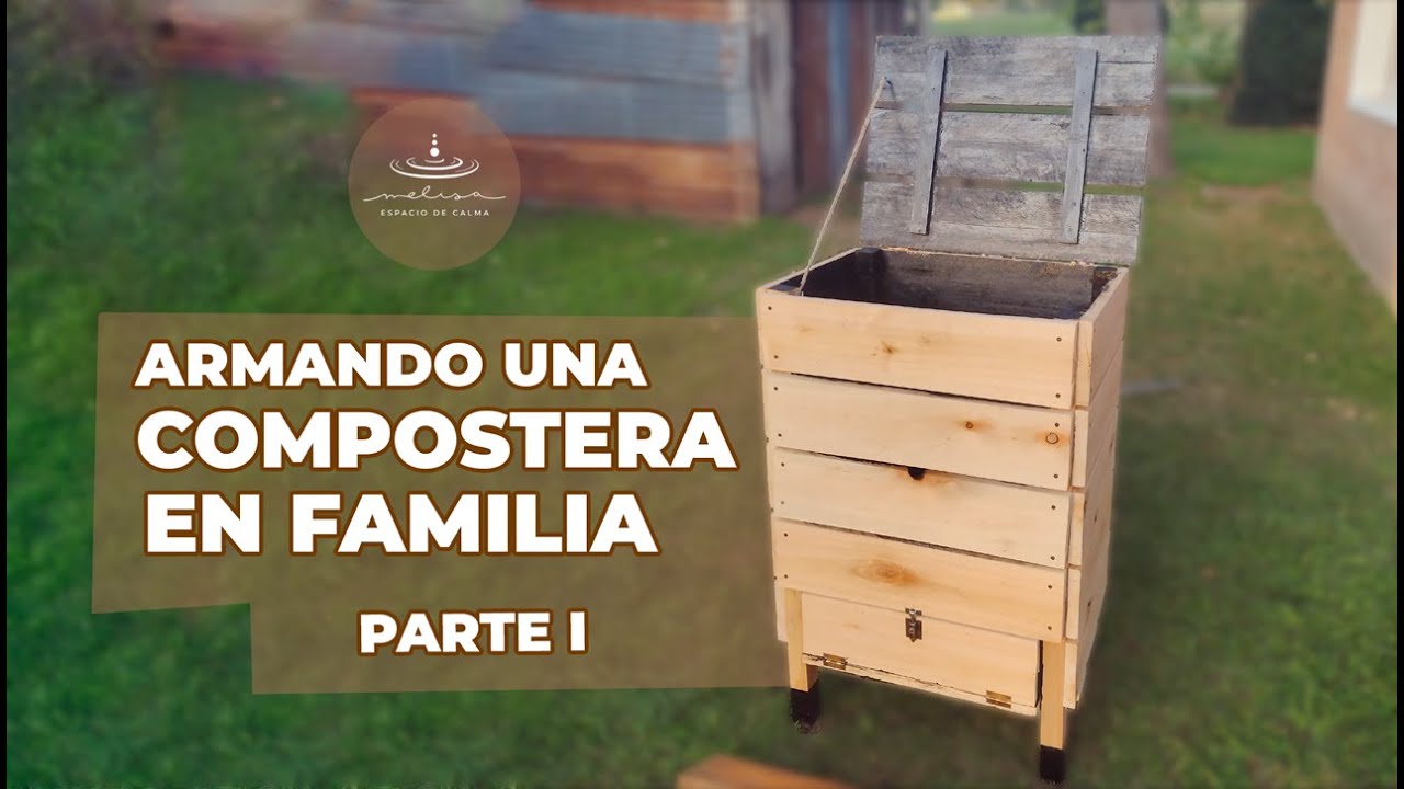 🌱🌱CÓMO HACER UNA COMPOSTERA de MADERA PASO A PASO🔨 en familia. Parte 1