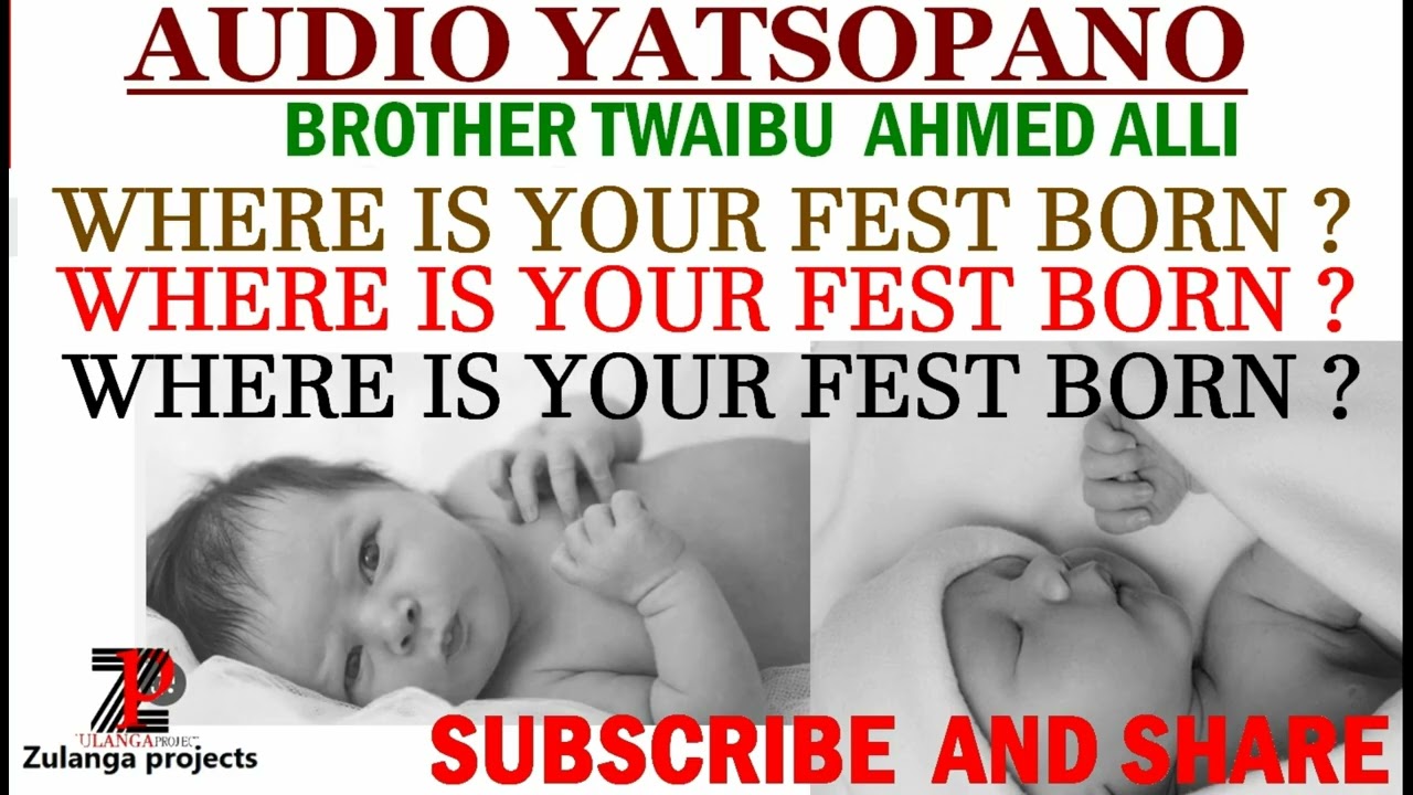 TWAIBU AHMED ALLI/Where is your Fest born?