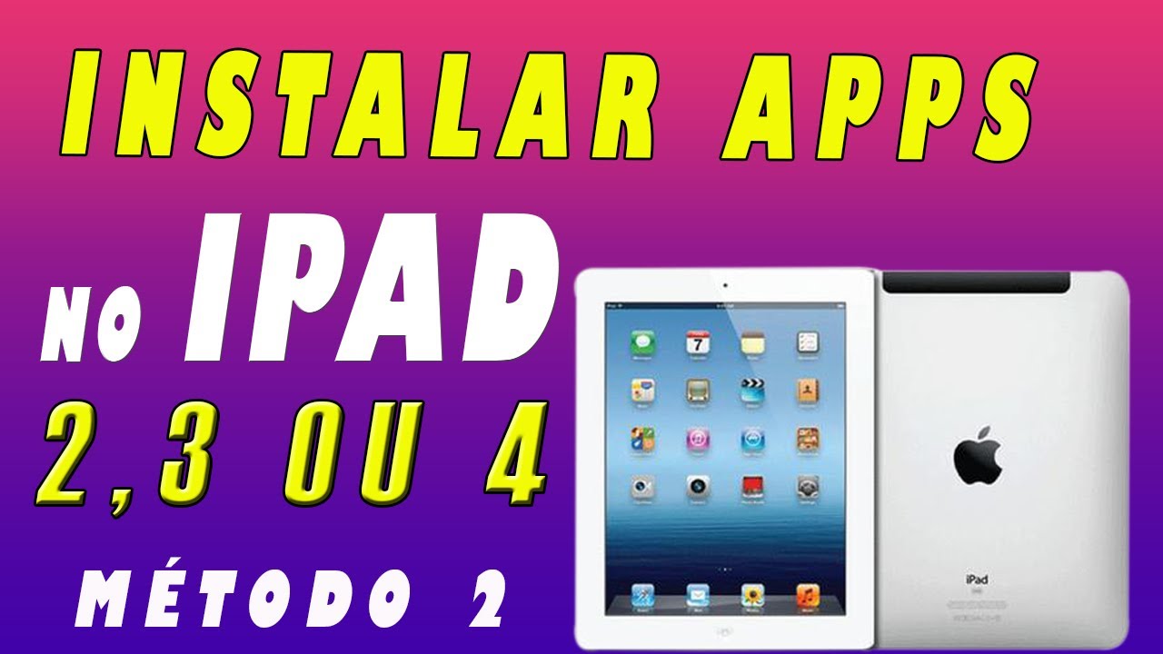 COMO INSTALAR APPS NO IPAD COM IOS ANTIGO . MÉTODO 2 | HOW TO INSTALL APPS ON IPAD WITH OLD IOS