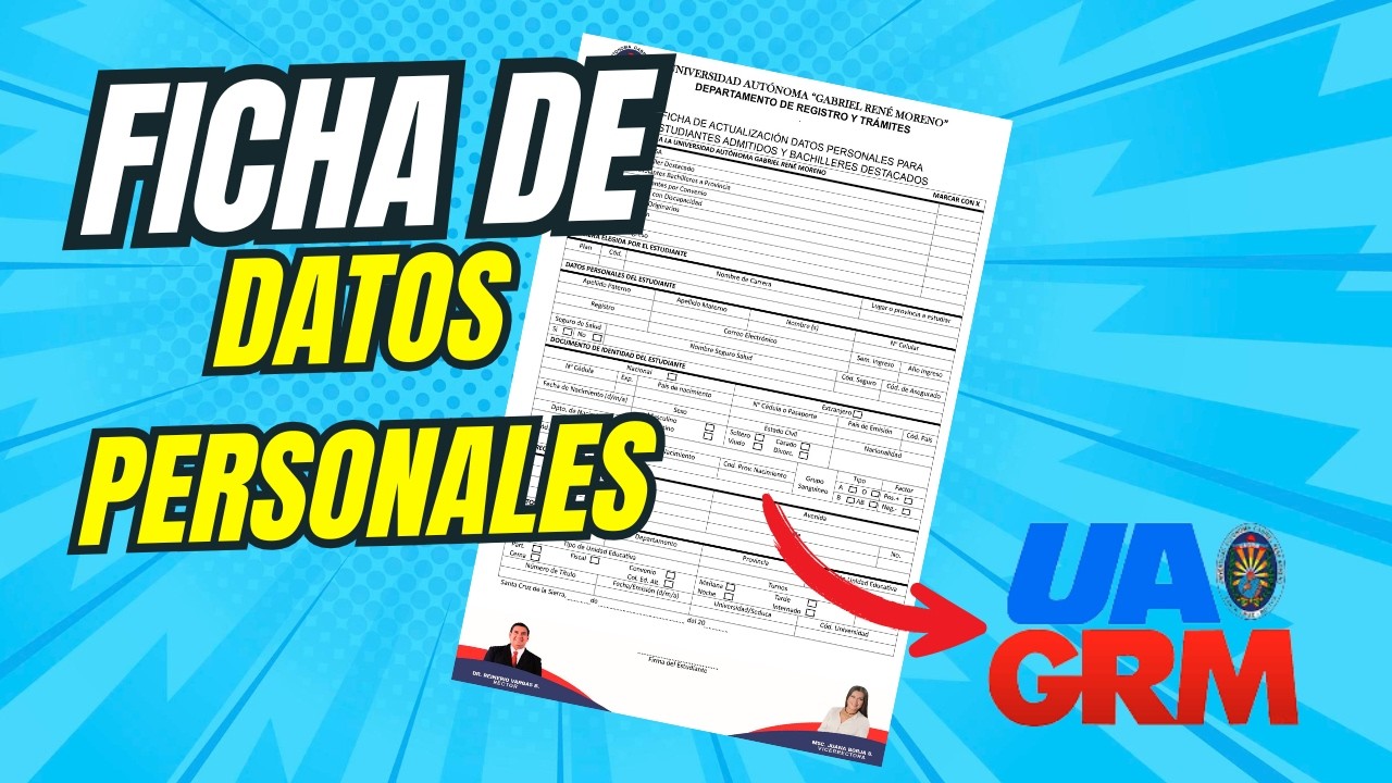 FICHA DE DATOS PERSONALES UAGRM | Universidad Autónoma Gabriel René Moreno